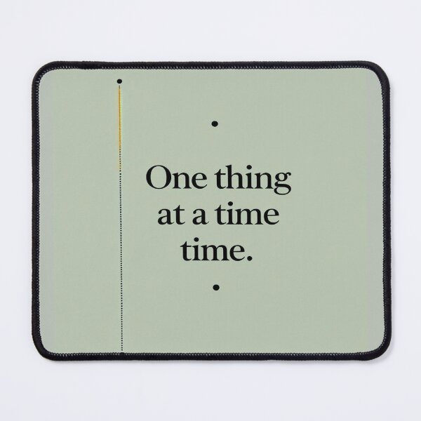 Item preview, Minimalist Mindfulness Shirt – One Thing at a Time Quote Tee designed and sold by Mythic Tide.