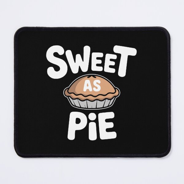 Item preview, Sweet As Pie! Funny Pie Pun designed and sold by PMCreative.