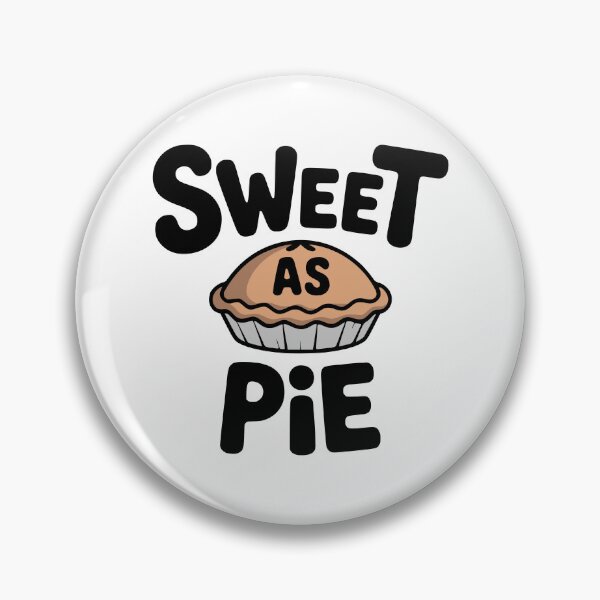 Item preview, Sweet As Pie! Cute Pie Pun designed and sold by PMCreative.