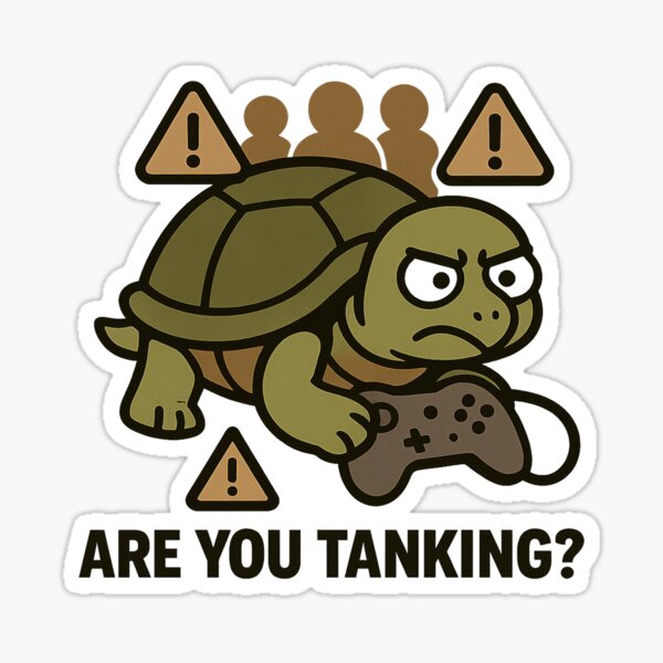 Item preview, ARE YOU TANKING? – Tank Main Turtle Gamer Meme designed and sold by CTRL+DOG.