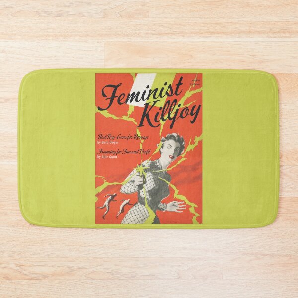 Item preview, FEMINIST KILLJOY, Featuring "Best ray-guns for revenge," and "Frowning for fun and profit" designed and sold by ModernPulp.