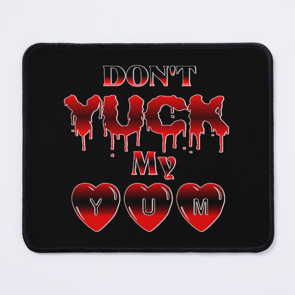 Item preview, Don't Yuck My Yum designed and sold by HavenDesign.