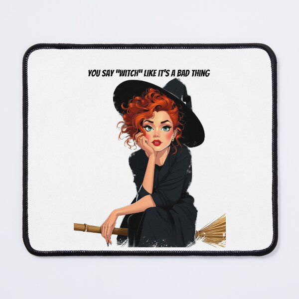 Item preview, You Say Witch Like It's A Bad Thing, Ms Sass designed and sold by QuirkyChicArts.