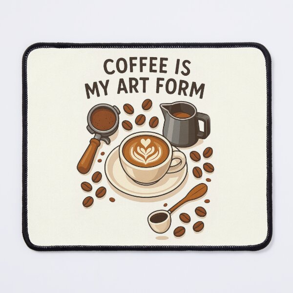 Item preview, Coffee Is My Art Form designed and sold by EfraimFunArt.