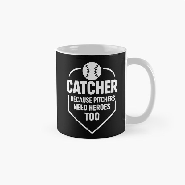 Item preview, Catcher Because Pitchers Need Heroes Too Baseball Softball designed and sold by JackCurtis1991.