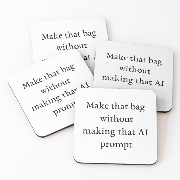 Item preview, Make that bag without making that AI prompt designed and sold by Pip'sCorner.