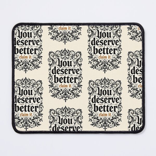 Item preview, You Deserve Better. Claim It designed and sold by teenoushh.