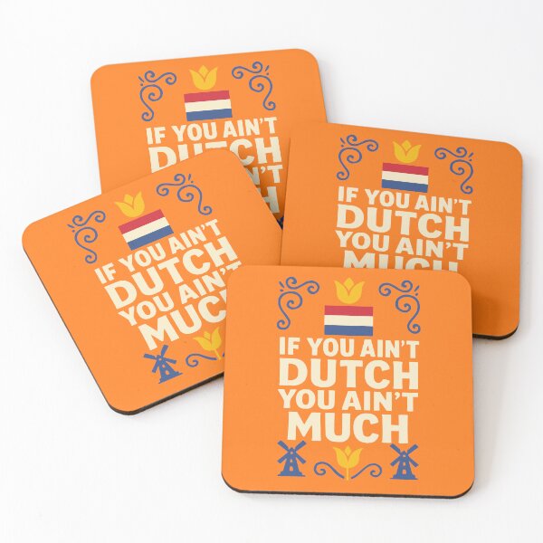 Item preview, If You Ain’t Dutch You Ain’t Much Netherlands Pride designed and sold by JackCurtis1991.
