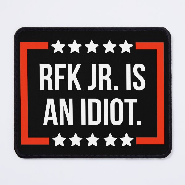 Item preview, RFK Jr. is an idiot  designed and sold by Rachel the Artist .