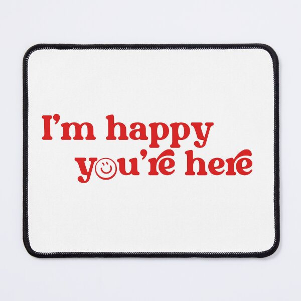 Item preview, I’m happy you’re here designed and sold by pnkrose.