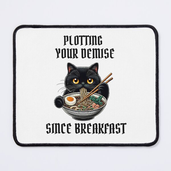 Item preview, Plotting Your Demise Since Breakfast Cat designed and sold by Viikis.
