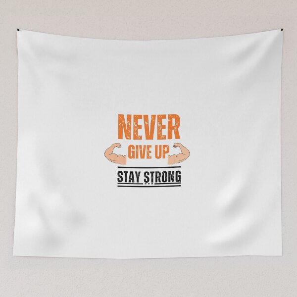 Item preview, Never give up stay strong motivational quote  designed and sold by Yousran.
