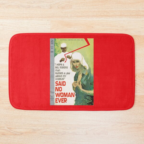 Item preview, "I Hope a Big Strong Man Passes a Law About My Uterus!" SAID NO WOMAN EVER designed and sold by ModernPulp.