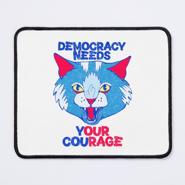 Item preview, democracy needs our courage cat art designed and sold by crestfallenmermaid.