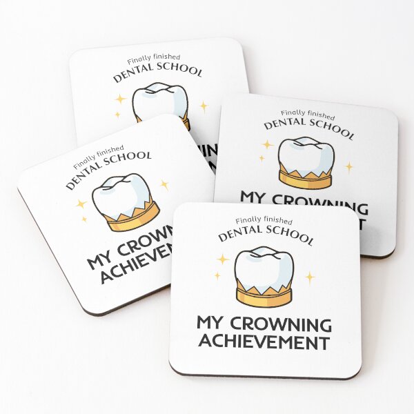 Item preview, Dental humor. Finally finished dental school — my crowning achievement. Dental quotes designed and sold by LaughLine Design.
