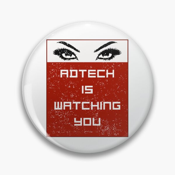 Item preview, Adtech is Watching You designed and sold by Redacted-and-Co.