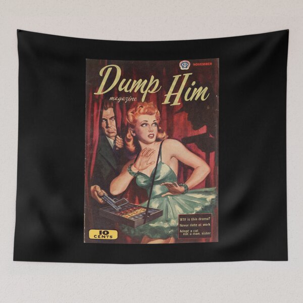 Item preview, DUMP HIM Magazine, Featuring "WTF is this drama?" "Never date at work," and "Adopt a cat, not a man, sister" designed and sold by ModernPulp.