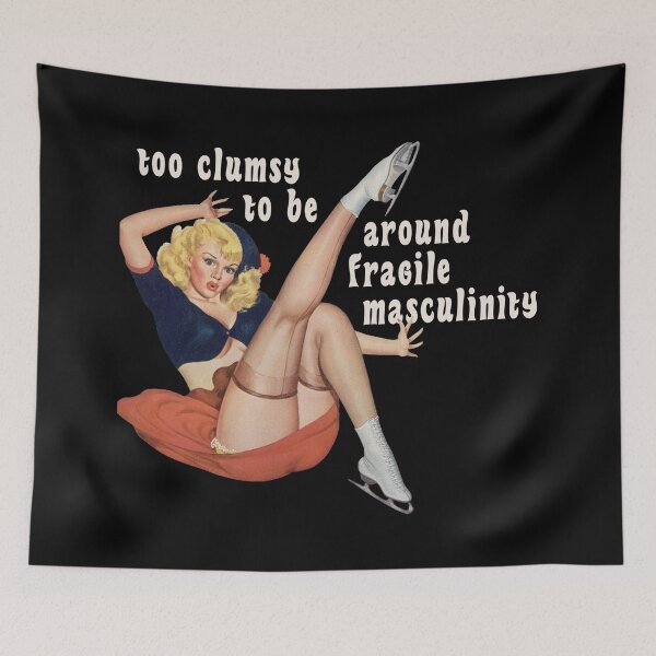 Item preview, I'm Too Clumsy to Be Around Fragile Masculinity designed and sold by ModernPulp.
