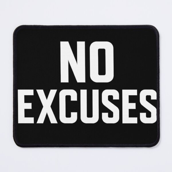Item preview, No excuses for motivation and discipline designed and sold by BeenSavage.