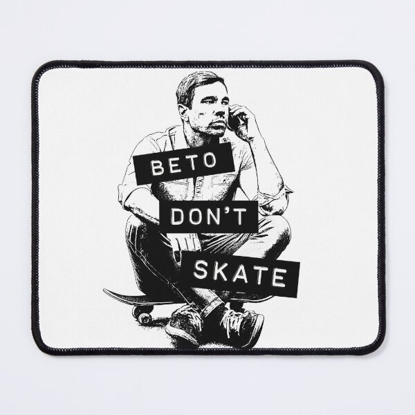 Item preview, Beto Don't Skate II designed and sold by LoneStarOutpost.