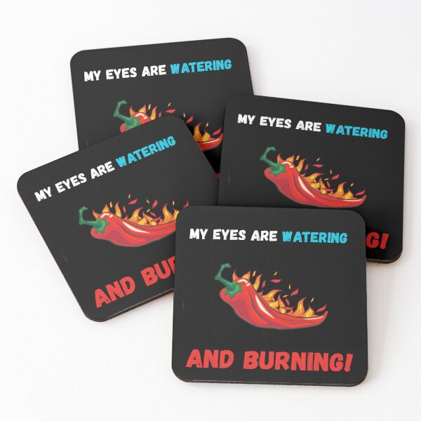 Item preview, My Eyes Are Watering And Burning Funny Gifts For Capsaicin Lovers designed and sold by Yuksoo.