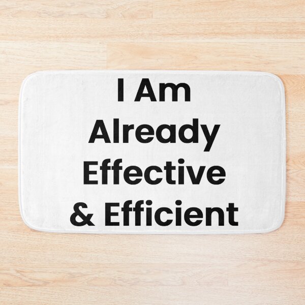 Item preview, I Am Already Effective & Efficient designed and sold by The Winning Formula™ Prints.
