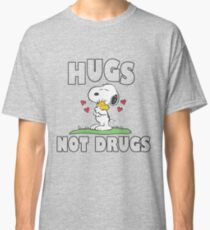 Hugs Not Drugs. Classic T-Shirt