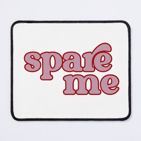 Item preview, spare me designed and sold by pnkrose.