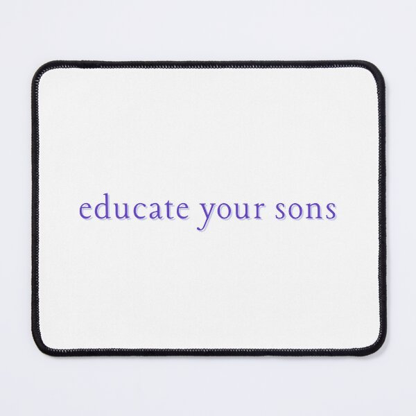 Item preview, educate your sons designed and sold by madebysam :).
