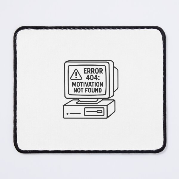 Item preview, Error 404: Motivation Not Found" – Tech Humor Sticker designed and sold by 4Niki4.