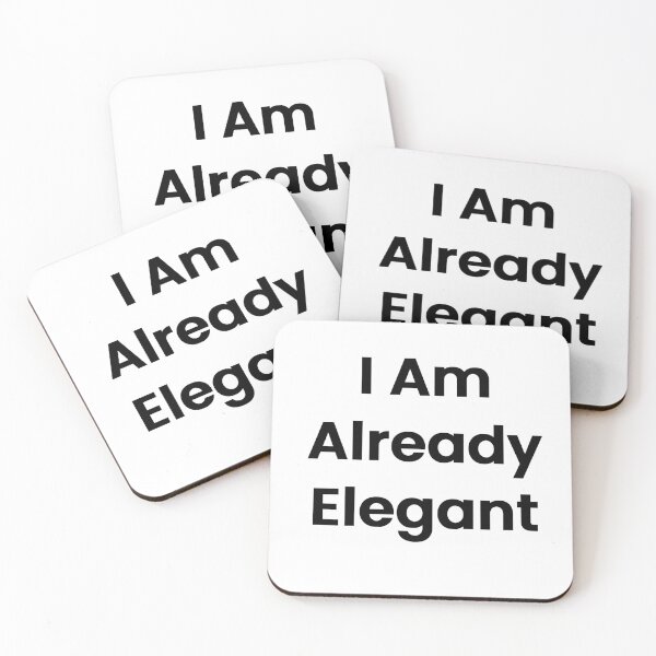 Item preview, I Am Already Elegant designed and sold by The Winning Formula™ Prints.