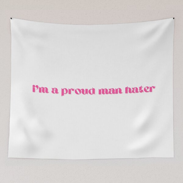 Item preview, i'm a proud man hater designed and sold by madebysam :).