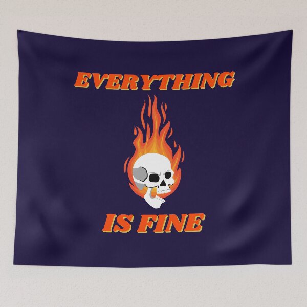 Item preview, Everything is fine skull with flames fire e on it designed and sold by modeTRIP.
