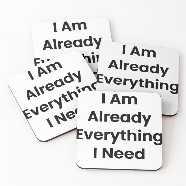 Item preview, I Am Already Everything I Need designed and sold by The Winning Formula™ Prints.