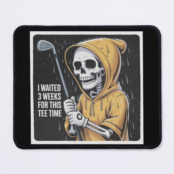 Item preview, I Waited 3 Weeks for This Tee Time designed and sold by theartfulaspie.