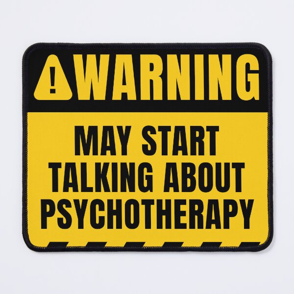 Item preview, Psychotherapy Funny Warning Sign designed and sold by MaryAller.