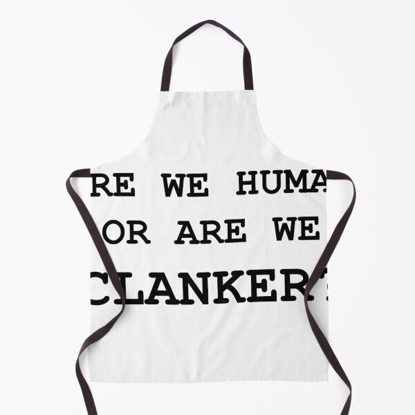 Item preview, ARE WE HUMAN OR ARE WE CLANKER? designed and sold by meridithonx.