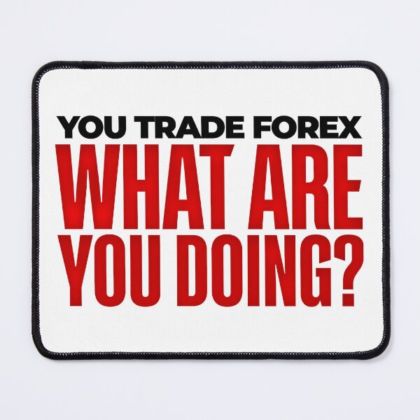 Item preview, You Trade Forex What Are You Doing Day Trading designed and sold by KamiTrades.