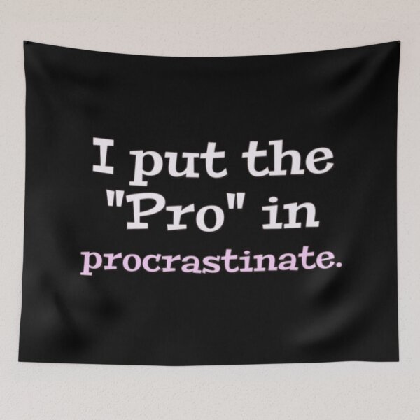Item preview, Funny procrastinate designed and sold by FQFUNNYQUOTES.