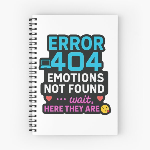 Item preview, Error 404 Emotions Not Found – Funny Geek & AI Love Quote designed and sold by Katscuriosities.