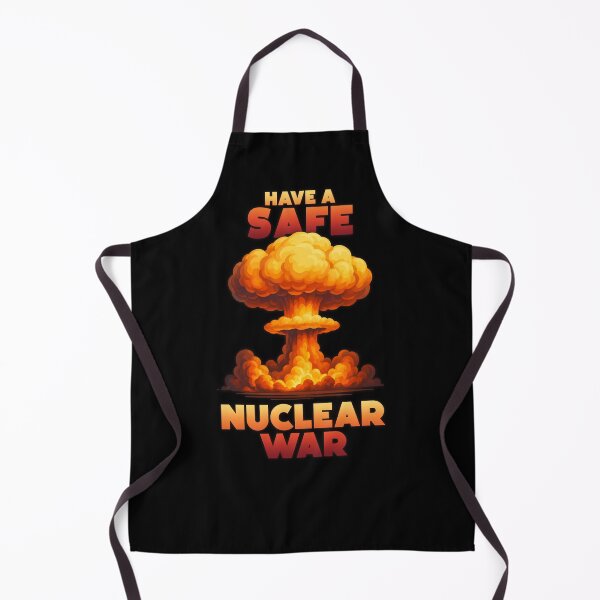Item preview, Have a safe nuclear war funny designed and sold by messy-nessie.