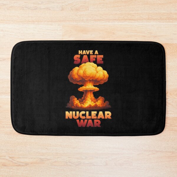 Item preview, Have a safe nuclear war funny designed and sold by messy-nessie.