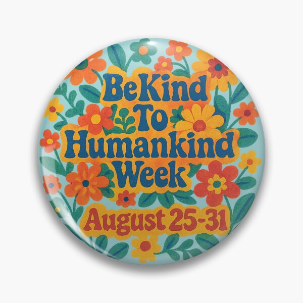 Item preview, Be Kind To Humankind Week | August 25-31 designed and sold by Jennifer Chiera.