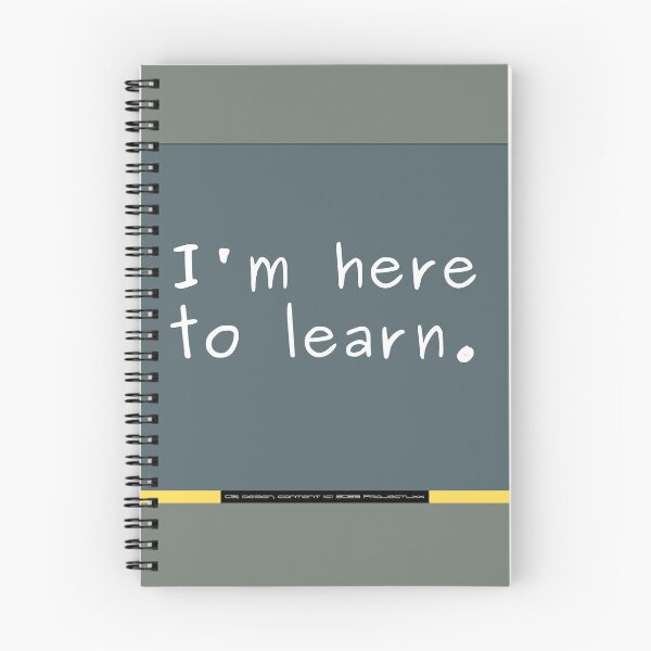 Item preview, I'm here to learn - inspirational - shirt - poster, etc - ProjectLXX designed and sold by ProjectLXX.