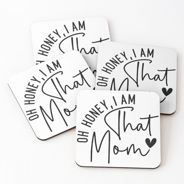Item preview, Oh Honey, I Am That Mom – Funny, Sarcastic, Powerful Mom Quote designed and sold by CloverBend.