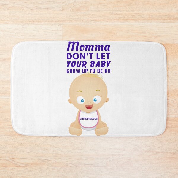 Item preview, Momma, Don’t Let Your Baby Grow Up to Be an Entrepreneur – Startup Humor & Business Sarcasm designed and sold by SnarkSharks.