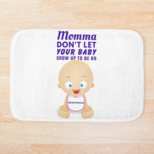 Item preview, Mamá, no dejes que tu bebé crezca y se convierta en emprendedor – Humor de startups y sarcasmo empresarial designed and sold by SnarkSharks.