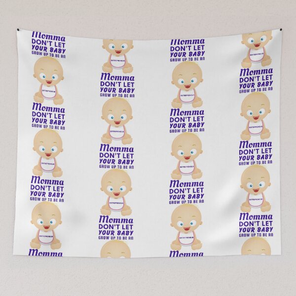 Item preview, Momma, Don’t Let Your Baby Grow Up to Be an Entrepreneur – Startup Humor & Business Sarcasm designed and sold by SnarkSharks.