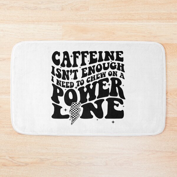 Item preview, Caffeine Isn’t Enough I Need to Chew on a Power Line | Funny Coffee Quote | Bold Retro Typography  designed and sold by Downthesouthboutique.