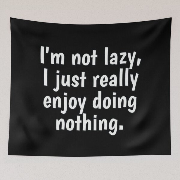 Item preview, Im not lazy designed and sold by FQFUNNYQUOTES.